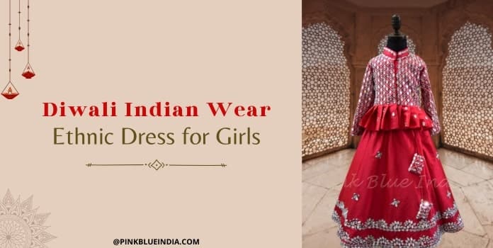 Diwali Indian Wear, Ethnic Dress for Girls