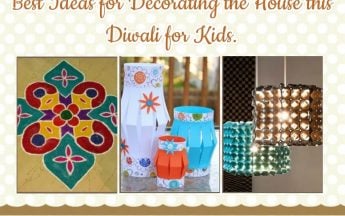 Best Ideas for Decorating the House this Diwali for Kids