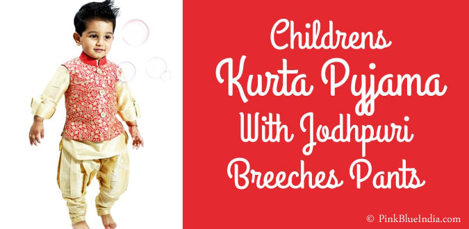 Children's Kurta Pyjama With Jodhpuri Style Breeches Pants 