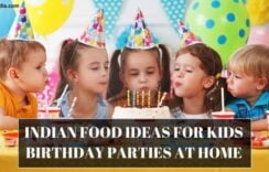 Indian Food Ideas for Kids Birthday Parties at Home