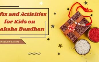 Most Amazing Gifts and Activities for Kids on Raksha Bandhan