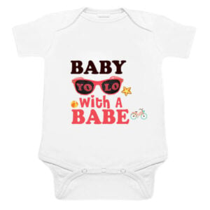 Personalized Onesies & Baby Bodysuit “Baby Yo Lo with a Babe” print