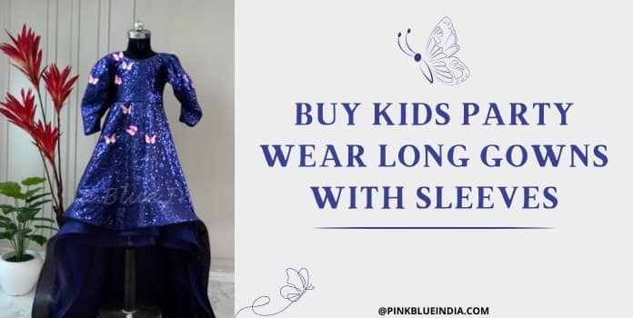 Buy Kids Party Wear Long Gowns with Sleeves