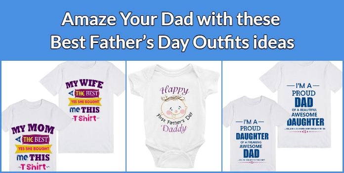 Amaze Your Dad with these Best outfits ideas on this Father’s Day 20th June 2024