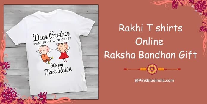 Rakhi T shirts Online – Raksha Bandhan Gift