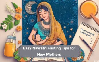 Breastfeeding and Easy Navratri Fasting for New Mother