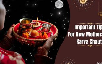 Important Tips For New Mothers For Karva Chauth