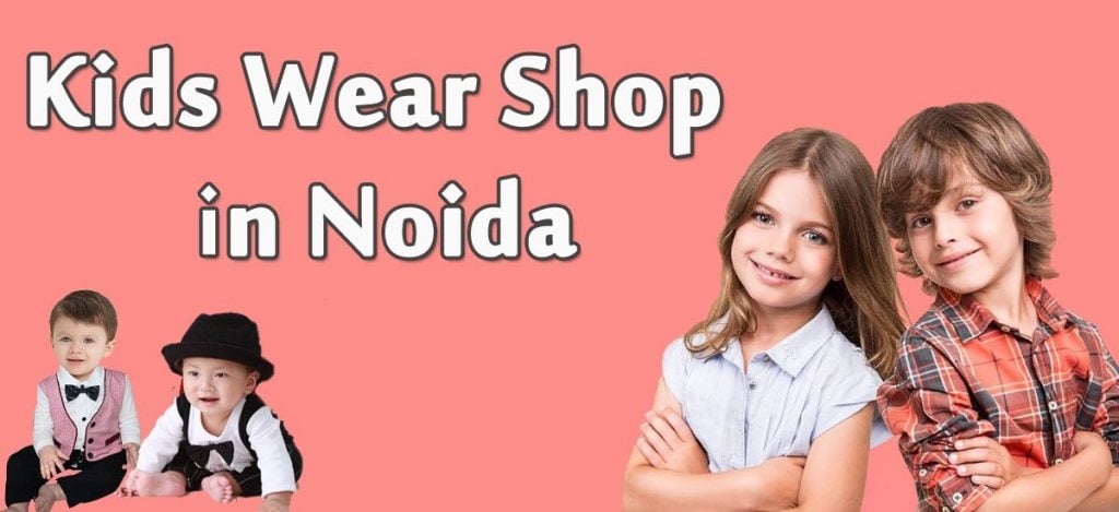 Kids Wear Shop in Noida - Baby Birthday Clothes and Dresses Online Store