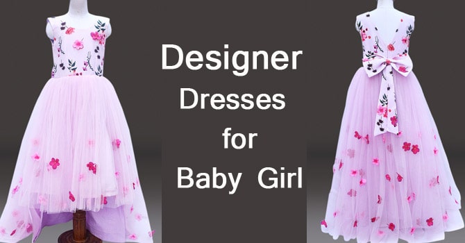 Designer Dresses for Baby Girl