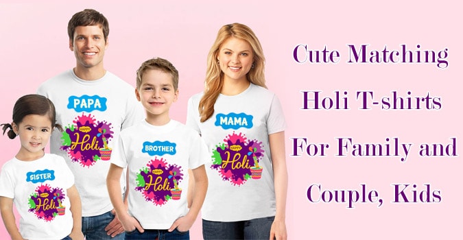 Matching Holi T-shirts - Family Holi Tshirts - Holi Tshirt Couple, kids