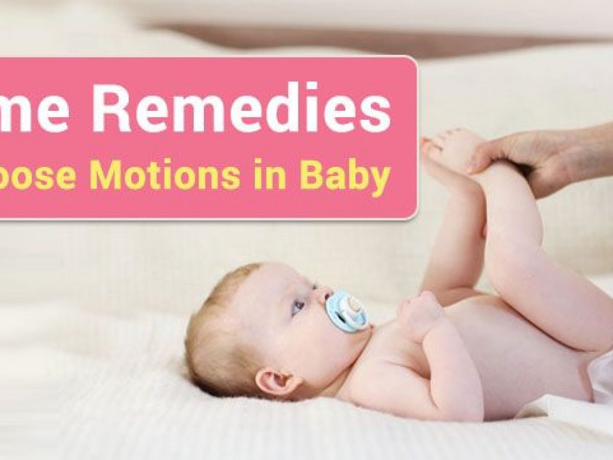 10 Home Remedies for Loose Motions (Diarrhoea) in Baby & infants