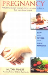 Pregnancy: What The Indian Woman Always Wanted To Know But Was Afraid To Ask Book