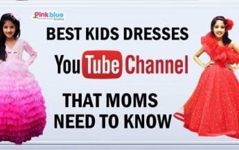 Best Kids Dresses YouTube Channel That Moms Need To Know