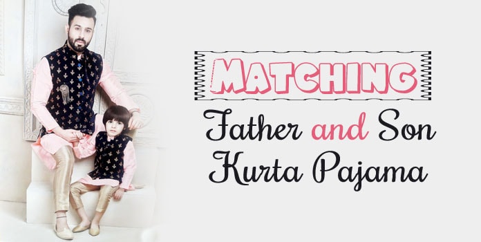 Matching Father Son Kurta Pajama, Ethnic Wear Designer Clothing