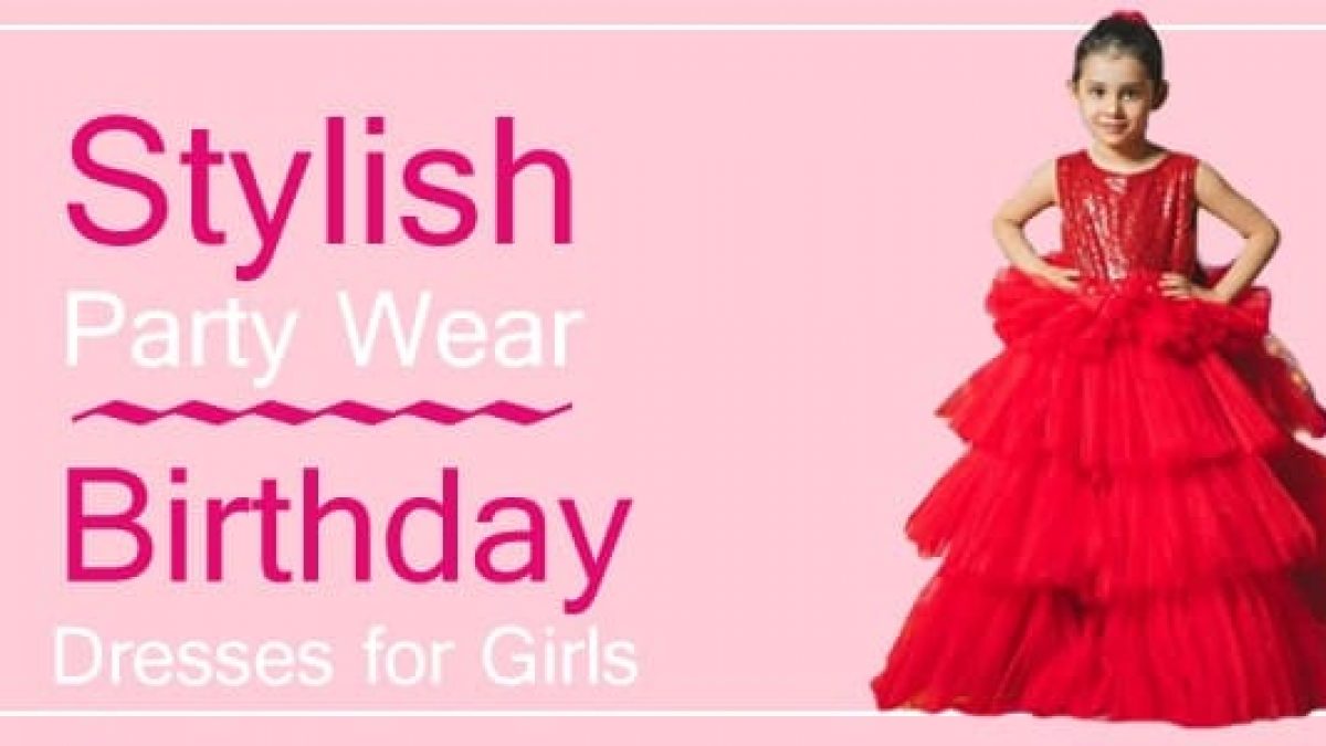 Stylish Party Wear, Designer Birthday Dresses for Girls