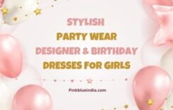 Stylish Party Wear, Designer & Birthday Dresses for Girls