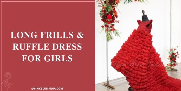 Long Frills & Ruffle Dress for Girls