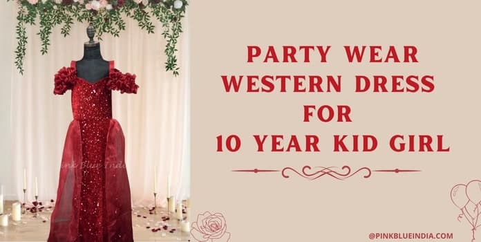 Party Wear Western Dress for 10 Year Kid Girl