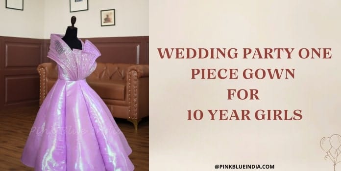 Wedding Party One Piece Gown for 10 Year Girls