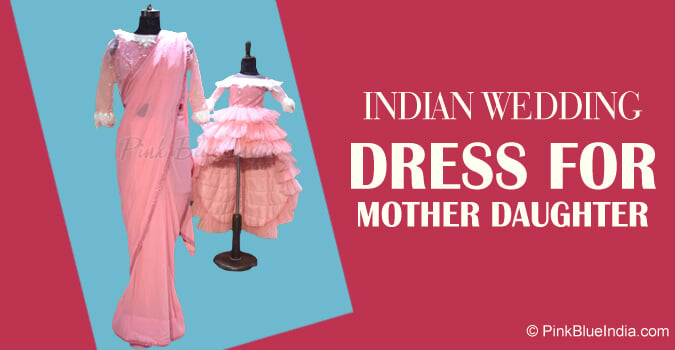 Mother Daughter Indian Wedding Matching Dress