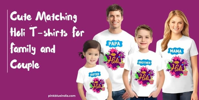 Cute Matching Holi T-shirts For Family and Couple