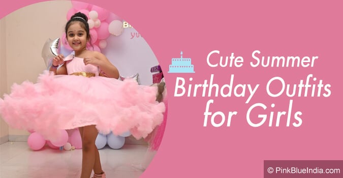Stylish Birthday Outfits & Dresses Ideas for Girls in 2022