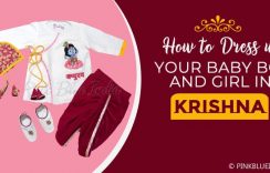 How to Dress up your Baby Boy and Girl in Krishna
