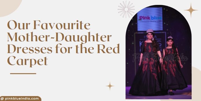 Mother Daughter Red Carpet Dresses
