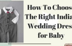 How To Choose The Right Indian Wedding Dress for Baby