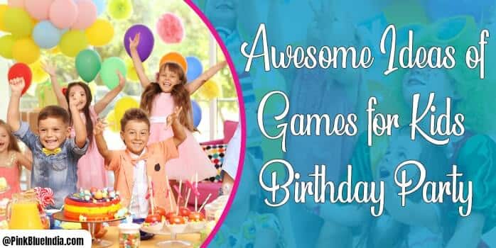 Ideas Of Games For Kids Birthday Party