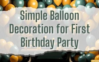20 Simple Balloon Decoration for First Birthday Party