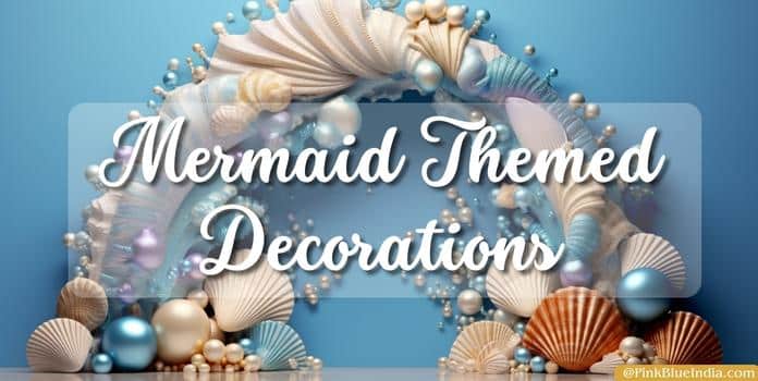 Birthday Party Mermaid Themed Decorations