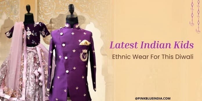 Latest Indian Kids Ethnic Wear For This Diwali