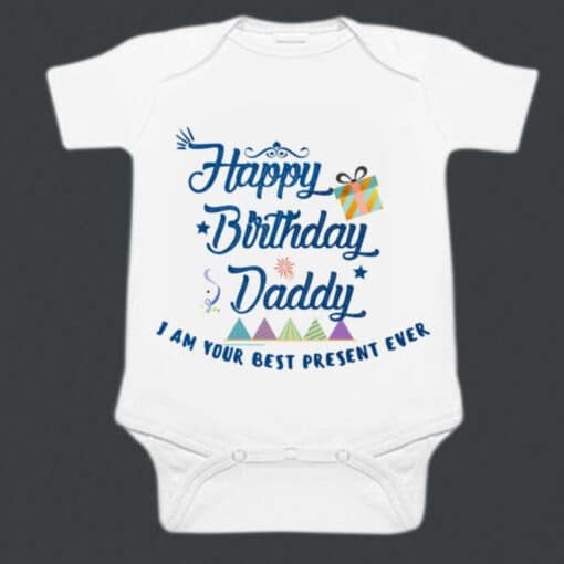 Happy Birthday Daddy - Custom Baby Romper/ Bodysuit