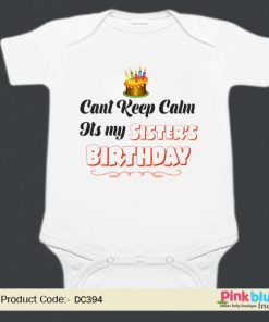 Buy Personalized Newborn Baby Romper Cant Keep Calm Its MY Sister's Birthday