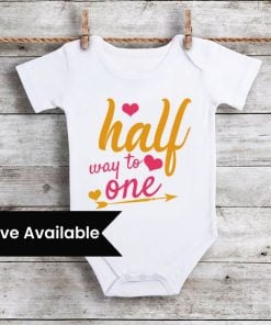 1/2 Half Birthday newborn onesie baby bodysuit Half Way To One