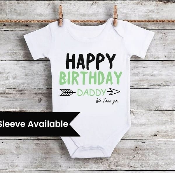 Happy Birthday Daddy Long sleeve Onesie Girl, Boy