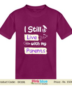 Indian Toddler Baby Customized T-Shirts Tees I Still Live With My Parents