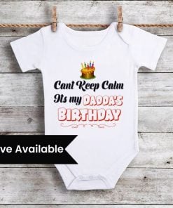 Its My Daddy's Birthday Baby Bodysuit – Customized Baby Clothes