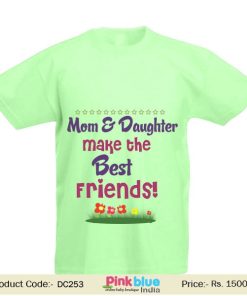 Kids and Baby T-Shirt Mom & Daughter Make The Best Friends