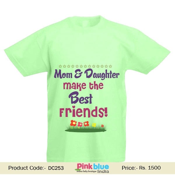 Kids and Baby T-Shirt Mom & Daughter Make The Best Friends