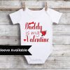 Personalized Daddy is my valentine Baby onesie - Valentines Day Baby Romper Outfit